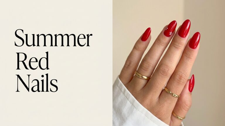 21 Summer Red Nails: Bright, Trendy Manicure Ideas for a Fresh Seasonal Look